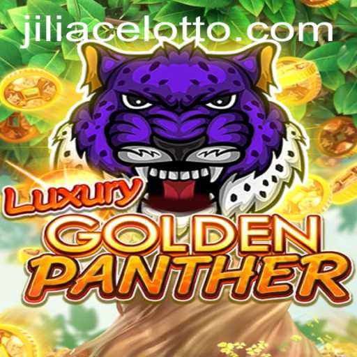 LUXURYGOLDENPANTHER: A Thrilling Adventure in the World of Jiliace